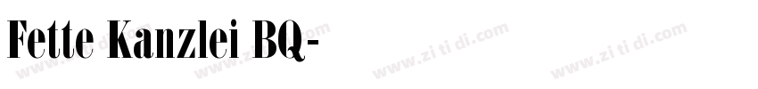 Fette Kanzlei BQ字体转换 Fette Kanzlei BQ字体转换